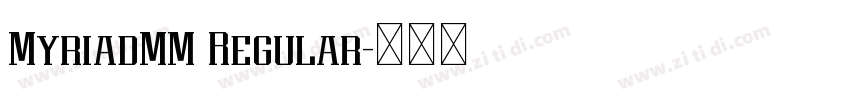 MyriadMM Regular字体转换 MyriadMM Regular字体转换